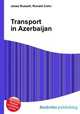 Transport in Azerbaijan, Jesse Russell,Ronald Cohn 