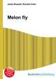 Melon fly, Jesse Russell,Ronald Cohn 