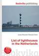 List of lighthouses in the Netherlands, Jesse Russell,Ronald Cohn 