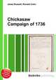 Chickasaw Campaign of 1736, Jesse Russell,Ronald Cohn 