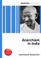 Anarchism in India, Jesse Russell,Ronald Cohn 