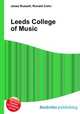 Leeds College of Music, Jesse Russell,Ronald Cohn 
