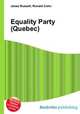 Equality Party (Quebec), Jesse Russell,Ronald Cohn 