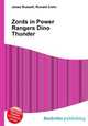 Zords in Power Rangers Dino Thunder, Jesse Russell,Ronald Cohn 