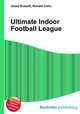 Ultimate Indoor Football League, Jesse Russell,Ronald Cohn 