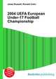 2004 UEFA European Under-17 Football Championship, Jesse Russell,Ronald Cohn 