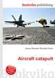 Aircraft catapult, Jesse Russell,Ronald Cohn 