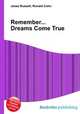 Remember... Dreams Come True, Jesse Russell,Ronald Cohn 