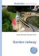 Garden railway, Jesse Russell,Ronald Cohn 