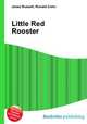 Little Red Rooster, Jesse Russell,Ronald Cohn 