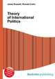 Theory of International Politics, Jesse Russell,Ronald Cohn 