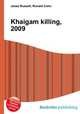 Khaigam killing, 2009, Jesse Russell,Ronald Cohn 