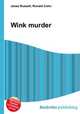 Wink murder, Jesse Russell,Ronald Cohn 