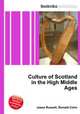 Culture of Scotland in the High Middle Ages, Jesse Russell,Ronald Cohn 