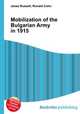 Mobilization of the Bulgarian Army in 1915, Jesse Russell,Ronald Cohn 