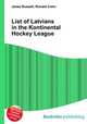 List of Latvians in the Kontinental Hockey League, Jesse Russell,Ronald Cohn 