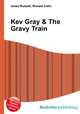 Kev Gray & The Gravy Train, Jesse Russell,Ronald Cohn 