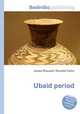 Ubaid period, Jesse Russell,Ronald Cohn 