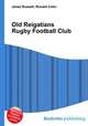Old Reigatians Rugby Football Club, Jesse Russell,Ronald Cohn 