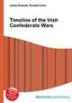 Timeline of the Irish Confederate Wars, Jesse Russell,Ronald Cohn 