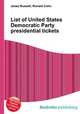 List of United States Democratic Party presidential tickets, Jesse Russell,Ronald Cohn 