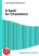 A Spell for Chameleon, Jesse Russell,Ronald Cohn 