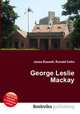 George Leslie Mackay, Jesse Russell,Ronald Cohn 
