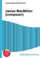 James MacMillan (composer), Jesse Russell,Ronald Cohn 