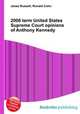 2006 term United States Supreme Court opinions of Anthony Kennedy, Jesse Russell,Ronald Cohn 
