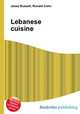 Lebanese cuisine, Jesse Russell,Ronald Cohn 