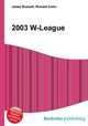 2003 W-League, Jesse Russell,Ronald Cohn 