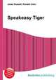 Speakeasy Tiger, Jesse Russell,Ronald Cohn 