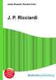 J. P. Ricciardi, Jesse Russell,Ronald Cohn 