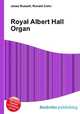 Royal Albert Hall Organ, Jesse Russell,Ronald Cohn 