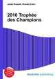 2010 Trophee des Champions, Jesse Russell,Ronald Cohn 