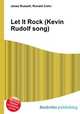 Let It Rock (Kevin Rudolf song), Jesse Russell,Ronald Cohn 