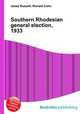 Southern Rhodesian general election, 1933, Jesse Russell,Ronald Cohn 