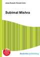 Subimal Mishra, Jesse Russell,Ronald Cohn 