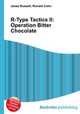 R-Type Tactics II: Operation Bitter Chocolate, Jesse Russell,Ronald Cohn 