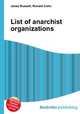 List of anarchist organizations, Jesse Russell,Ronald Cohn 
