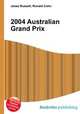 2004 Australian Grand Prix, Jesse Russell,Ronald Cohn 