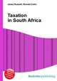 Taxation in South Africa, Jesse Russell,Ronald Cohn 