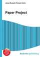Paper Project, Jesse Russell,Ronald Cohn 