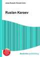 Ruslan Karaev, Jesse Russell,Ronald Cohn 