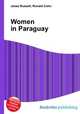 Women in Paraguay, Jesse Russell,Ronald Cohn 