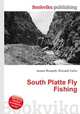 South Platte Fly Fishing, Jesse Russell,Ronald Cohn 
