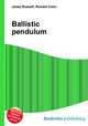 Ballistic pendulum, Jesse Russell,Ronald Cohn 