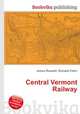 Central Vermont Railway, Jesse Russell,Ronald Cohn 