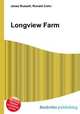 Longview Farm, Jesse Russell,Ronald Cohn 
