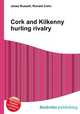 Cork and Kilkenny hurling rivalry, Jesse Russell,Ronald Cohn 